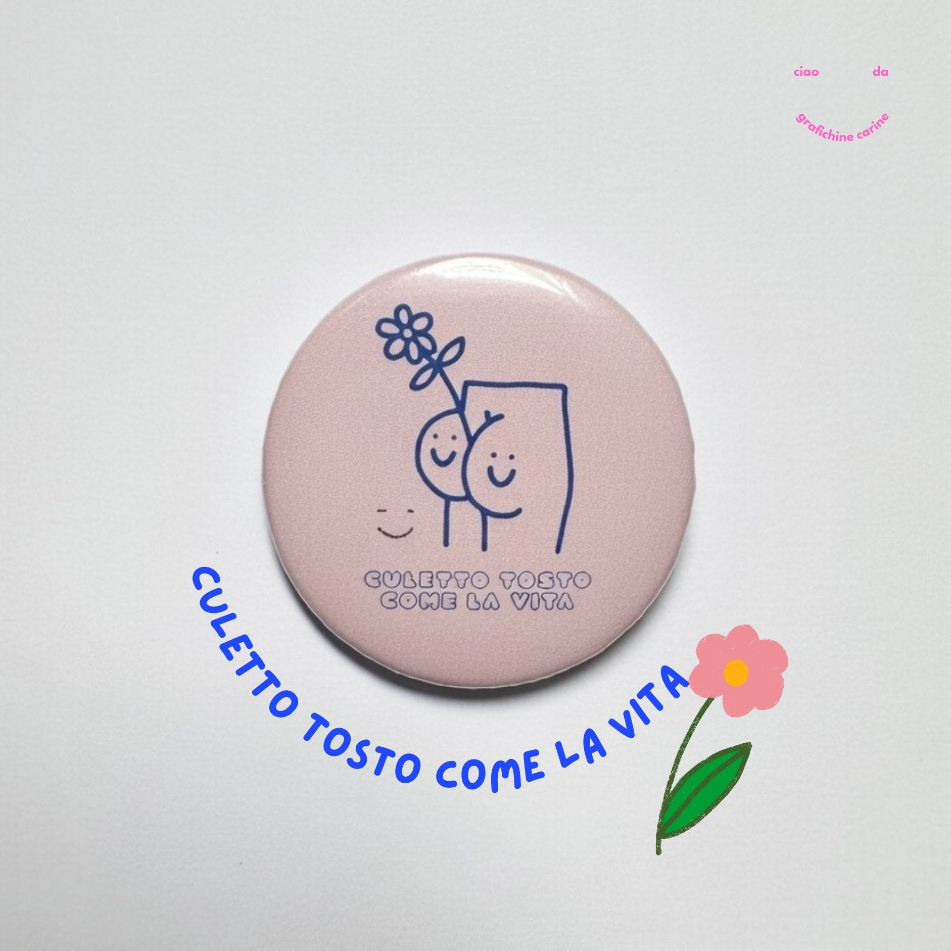 Spillettta " Culetto tosto come la vita "
