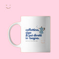 Tazza - Caffettino, siga & poi diretti in bagno