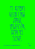 Ti avevo vista una sera, tempo fa, non so dove