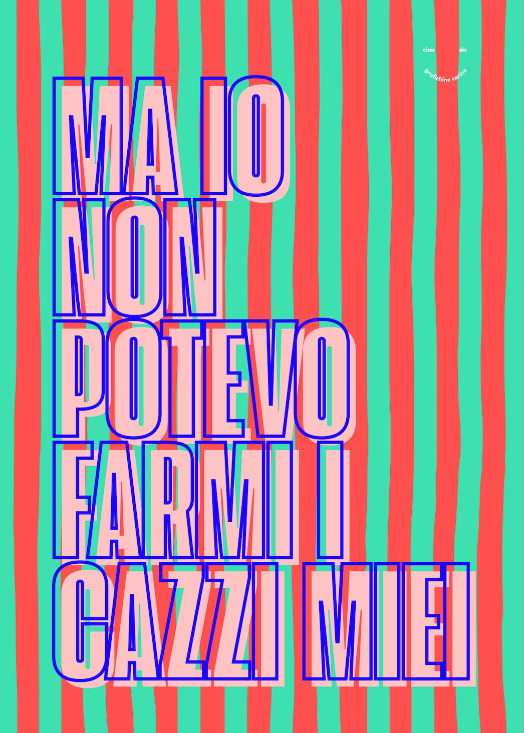 Ma io non potevo farmi i cazzi miei
