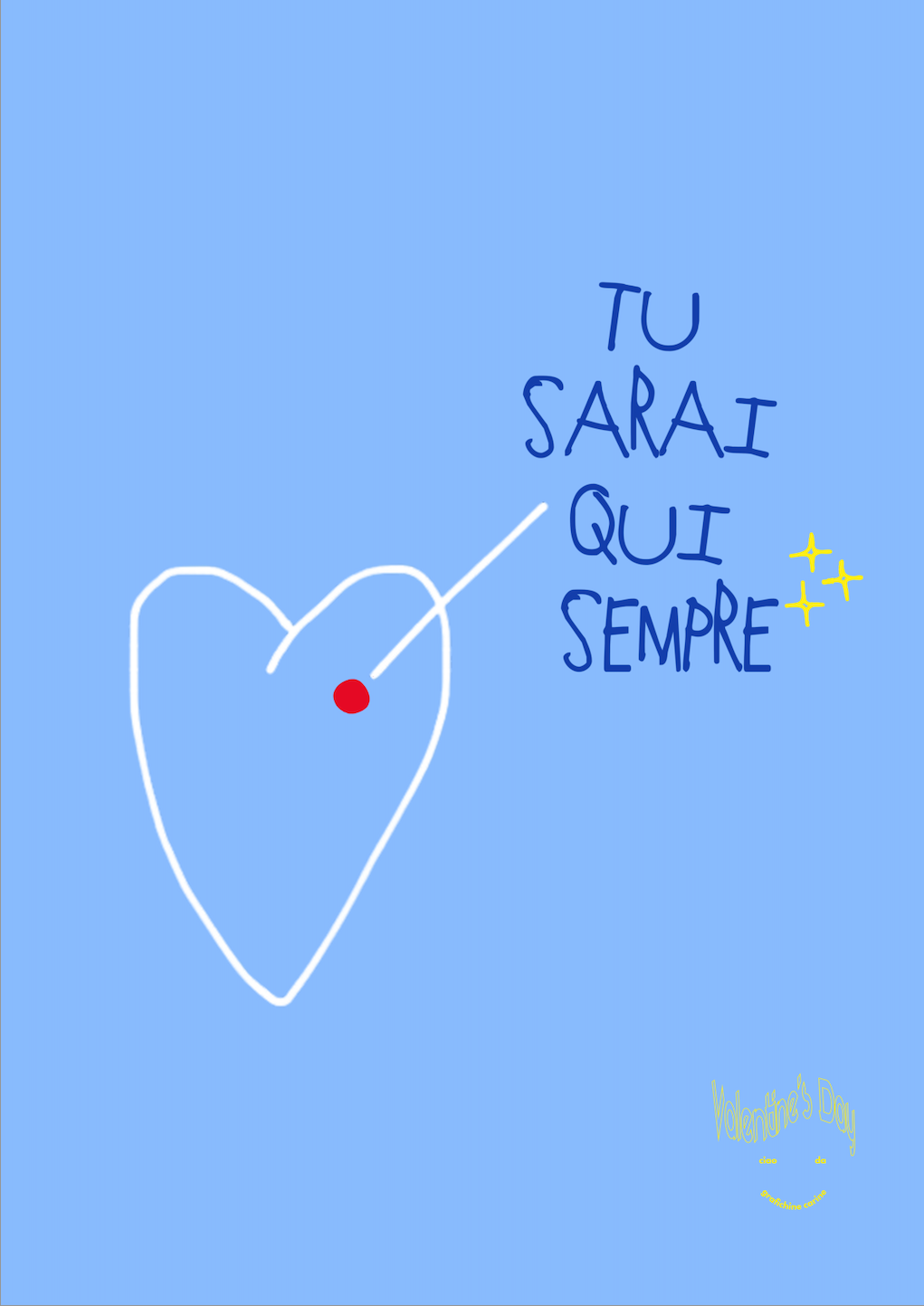 Tu sarai qui sempre - Valentine's Day